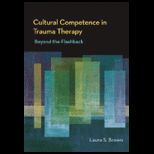 Cultural Competence in Trauma Treatment Beyond the Flasback