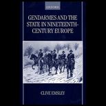 Gendarmes and the State in Nineteenth Century Europe