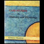 Case Studies in Anatomy and Physiology