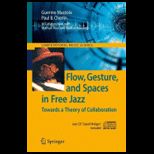 Flow, Gesture, and Spaces in Free Jazz Towards a Theory of Collaboration