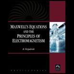 Maxwells Equations and the Principles of Electromagnetism