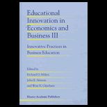 Educational Innovation in Economics and Business III  Innovative Practices in Business Education