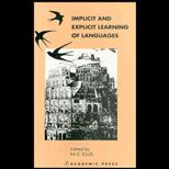 Implicit and Explicit Learning of Languages