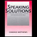 Speaking Solutions  Interaction, Presentation, Listening, and Pronunciation