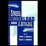 Stress, Workload and Fatigue