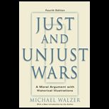 Just and Unjust Wars  A Moral Argument With Historical Illustrations
