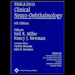 Walsh and Hoyts Clinical Neuro Ophthal.  3 Volume