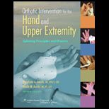 Orthotic Intervention for the Hand and Upper Extremity Splinting Principles and Process