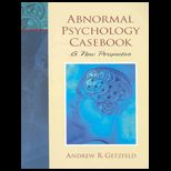 Abnormal Psychology Casebook  A New Perspective