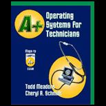 A+ Operating System Concepts for Technicians   With CD