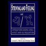 Striving and Feeling  Interactions among Goals, Affect, and Self Regulation