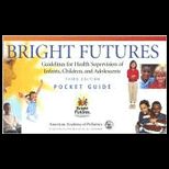 Bright Futures Guidelines  Pocket Guide  Raising Healthy Infants, Children, and Adolescents