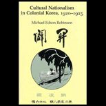 Cultural Nationalism in Colonial Korea, 1920 1925