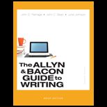Allyn and Bacon Guide to Writing, Brief Edition  Text Only