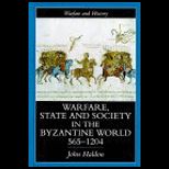 Warfare, State and Society in the Byzantine World