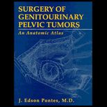 Surgery of Genitourinary Pelvic Tumors  An Anatomic Atlas