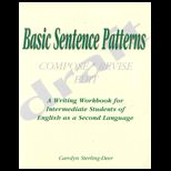 Basic Sentence Patterns  A Writing Workbook For Intermediate Students Of English As  A Second Language