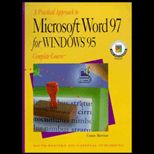 Practical Approach to Microsoft Word 97 for Windows 95 Comp.   Text Only