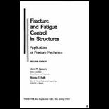 Fracture and Fatigue Control in Structures