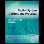 Digital System Design and Practices Using Verilog HDL and FPGAs