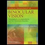 Clinical Management of Binocular Vision Heterophoric, Accommodative, and Eye Movement Disorders