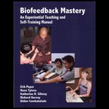 Biofeedback Mastery An Experiential Teaching and Self Training Manual