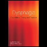 Dysphagia  Foundation, Theory and Practice