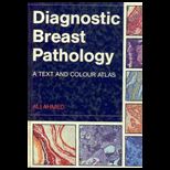 Diagnostic Breast Pathology  A Text and Colour Atlas