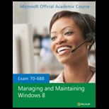 Exam 70 688 Managing and Maintaining Windows 8