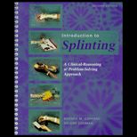 Introduction to Splinting  A Critical Reasoning and Problem Solving Approach