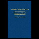 Modern Organizations  Administrative Theory in Contemporary Society