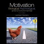 Motivation  Biological, Psychological.  With Access