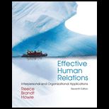 Effective Human Relations Interpersonal and Organizational Applications