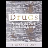 Drugs  Policy, Social Costs, Crime, and Justice