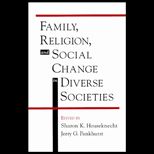 Family, Religion, and Social Change in Diverse Societies