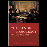 Challenge of Democracy  Britain 1832 1918