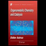 Organometallic Chemistry and Catalysis