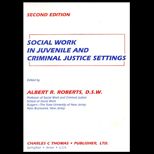 Social Work in Juvenile and Criminal Justice Settings