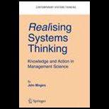 Realising Systems Thinking  Knowledge and Action in Management Science