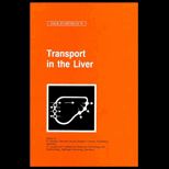 Transport in the Liver  Proceedings of the 74th Falk Symposium Held in Heidelberg, Germany, January 27 18, 1994