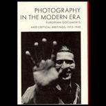Photography in Modern Era  European Documents and Critical Writings, 1913 1940