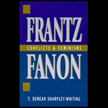 Frantz Fanon  Conflicts and Feminisms