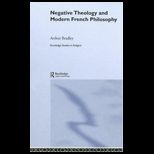 Negative Theology and Modern French Philosophy