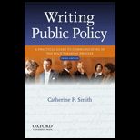 Writing Public Policy A Practical Guide to Communicating in the Policy Making Process