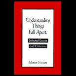 Understanding Things Fall Apart  Selected Essays and Criticisms
