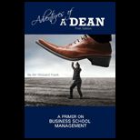 Adventures of a Dean A Primer on Business School Management