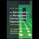 Administration and Management of Criminal Justice Organ.
