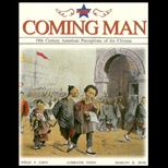 Coming Man  19th Century American Perceptions of the Chinese