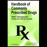 Handbook of Commonly Prescribed Drugs with Therapeutic, Toxic and Lethal Levels