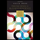 Making Sense of Business Reference  A Guide for Librarians and Research Professionals